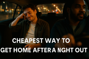 Cheapest Way to Get Home After a Night Out